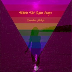 When the Rain Stops