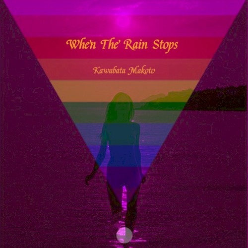 When the Rain Stops