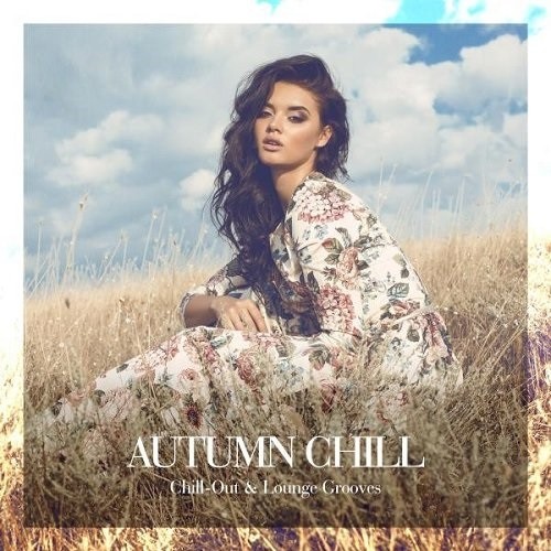 Autumn Chill: Chillout & Lounge Grooves