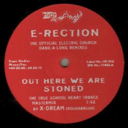Out Here We Are Stoned (The Official Electric Church Dang-A-Long Remixes)