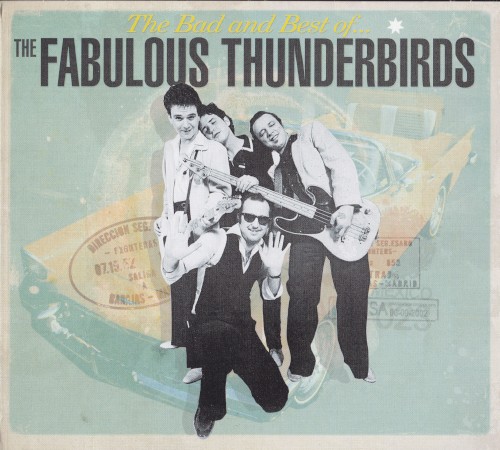 The Bad and Best of The Fabulous Thunderbirds