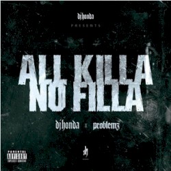 All Killa No Filla