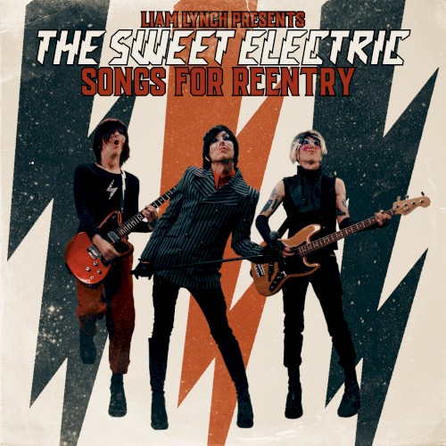 Liam Lynch Presents the Sweet Electric – Songs for Reentry