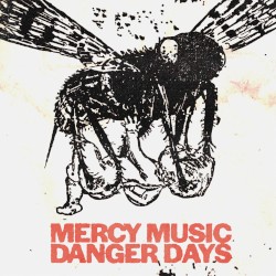 Mercy Music/Danger Days Split