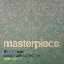 Masterpiece Volume 17 - The Ultimate Disco Funk Collection