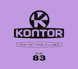 Kontor - Top of the Clubs - Volume 83