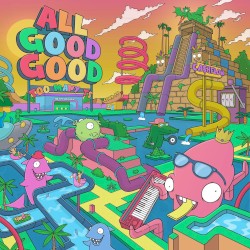 All Good Good