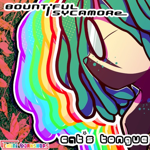 cAt's tongue / BOUNTiFUL SYCAMORe