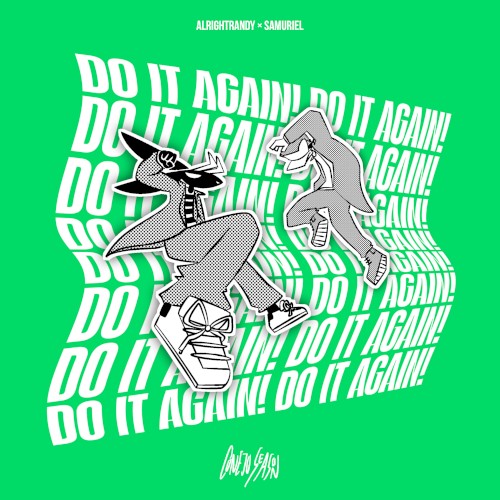 DO IT AGAIN!