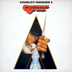 Stanley Kubrick’s Clockwork Orange