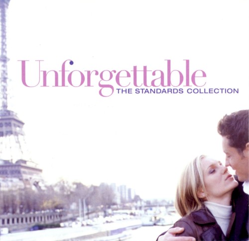 Unforgettable: The Standards Collection