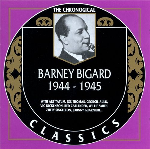 The Chronological Classics: Barney Bigard 1944-1945
