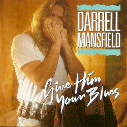 Give Him Your Blues