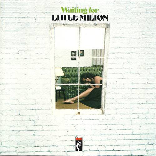 Waiting for Little Milton