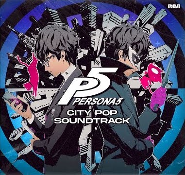 Persona 5 ~ City Pop Soundtrack