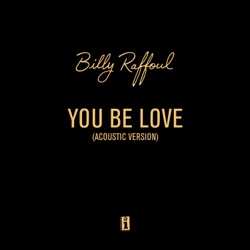 You Be Love (acoustic version)