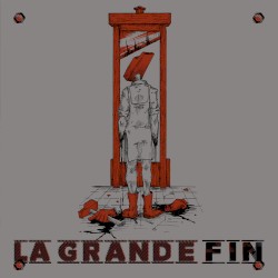 La Grande Fin
