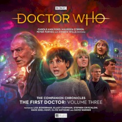 Doctor Who - The Companion Chronicles: The First Doctor Volume 03