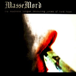 The Madness Tongue Devouring Juices of Livid Hope