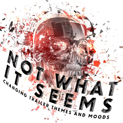 Not What It Seems: Changing Trailer Themes and Moods