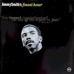 Jimmy Smith’s Finest Hour