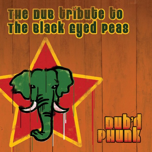 The Dub Tribute to Black Eyed Peas: Dub'd Phunk
