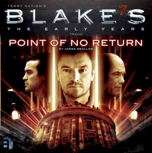 Blake's 7 - The Early Years: Point of No Return / Eye of the Machine