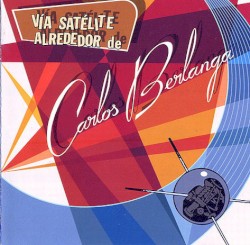 Vía satélite alrededor de Carlos Berlanga