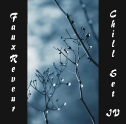 FauxReveur - Chill Set IV
