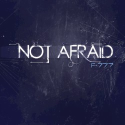 Not Afraid