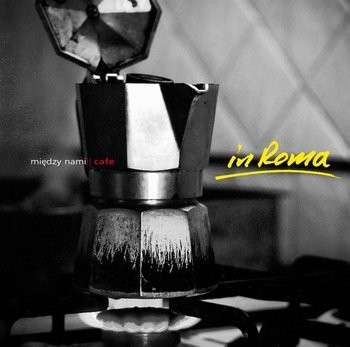 Między Nami Cafe: In Roma