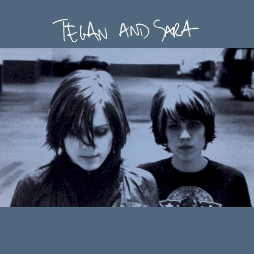 Tegan and Sara