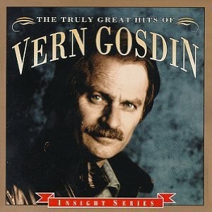 The Truly Great Hits of Vern Gosdin