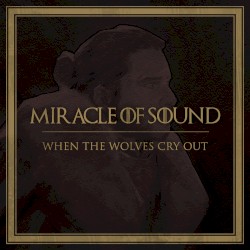 When the Wolves Cry Out