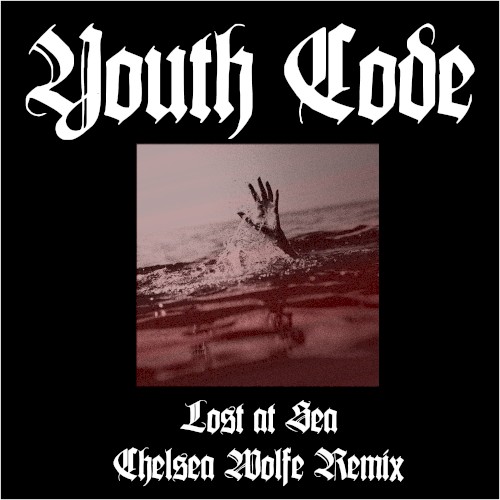 Lost at Sea (Chelsea Wolfe remix)