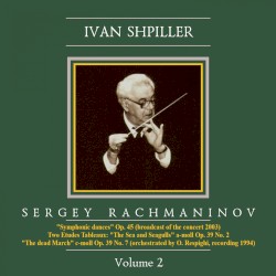 Ivan Shpiller is Conducting, vol. 2: Rachmaninov