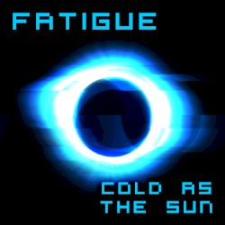 Cold as the Sun