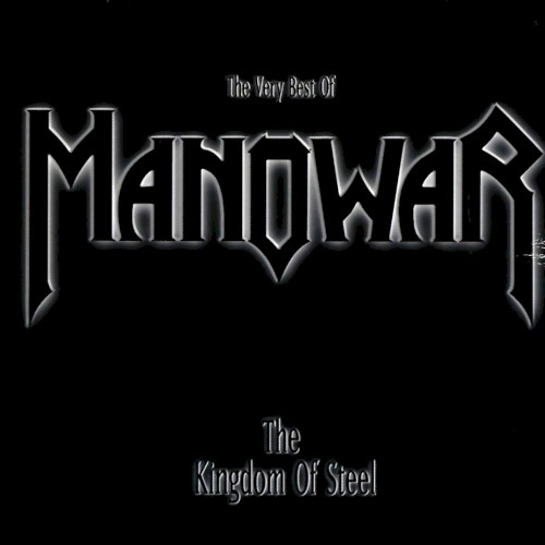 The Kingdom of Steel: The Very Best Of