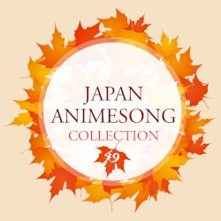 Japan Animesong Collection Vol. 49 (Anison Japan)
