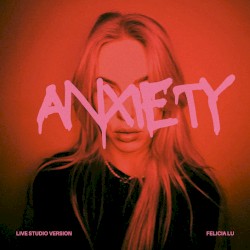 Anxiety (Live Studio Version)