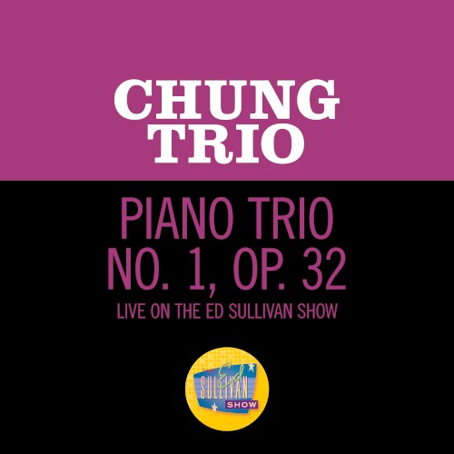 Piano Trio no. 1, op. 32 (Live on the Ed Sullivan Show, July 27, 1969)