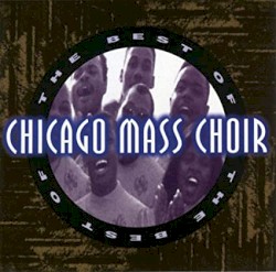 The Best of the Chicago Mass Choir