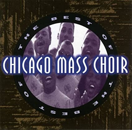 The Best of the Chicago Mass Choir