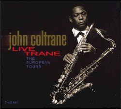 Live Trane: The European Tours