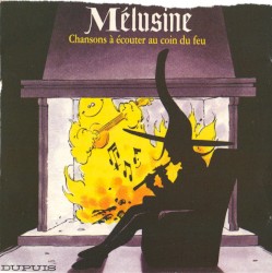 Mélusine: Chansons à écouter au coin du feu