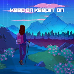 Keep On Keepin’ On