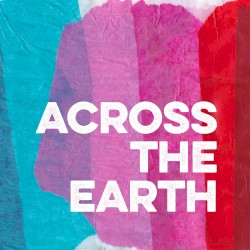 Across the Earth
