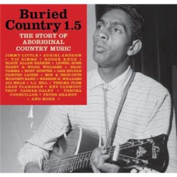 Buried Country 1.5 The Story of Aboriginal Country Music