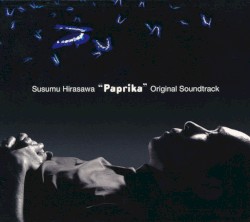 “Paprika” Original Soundtrack