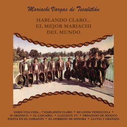 Hablando Claro... El Mejor Mariachi Del Mundo